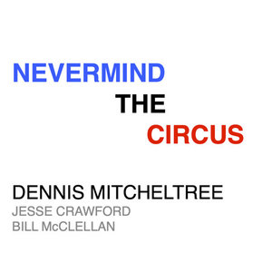 Nevermind The Circus cover
