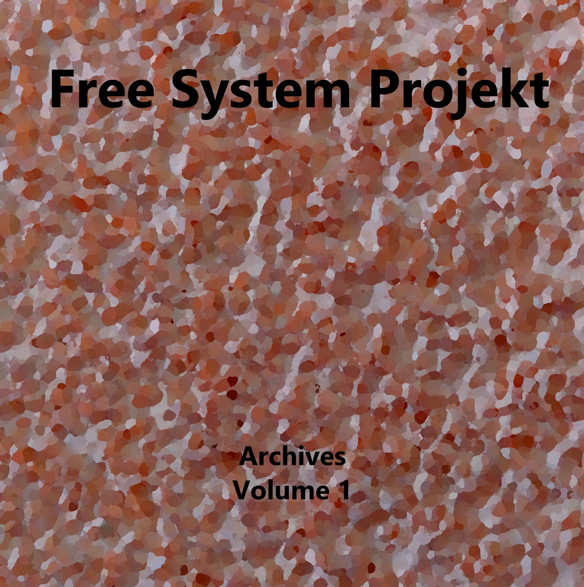 Archives Volume 1 | Free System Projekt