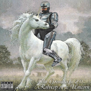 The Grindtape 2.0 - Robocop on a Unicorn cover