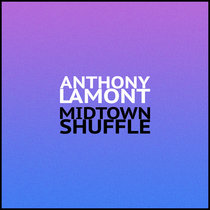Anthony Lamont - Midtown Shuffle cover art