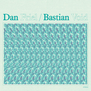 Dan Friel / Bastian Void split cover