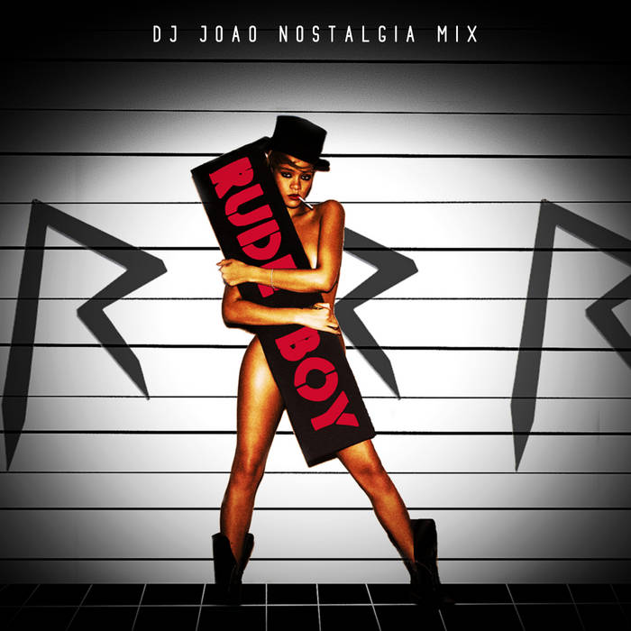 Rihanna - Rude Boy '2K23 (Dj João Nostalgia Mix