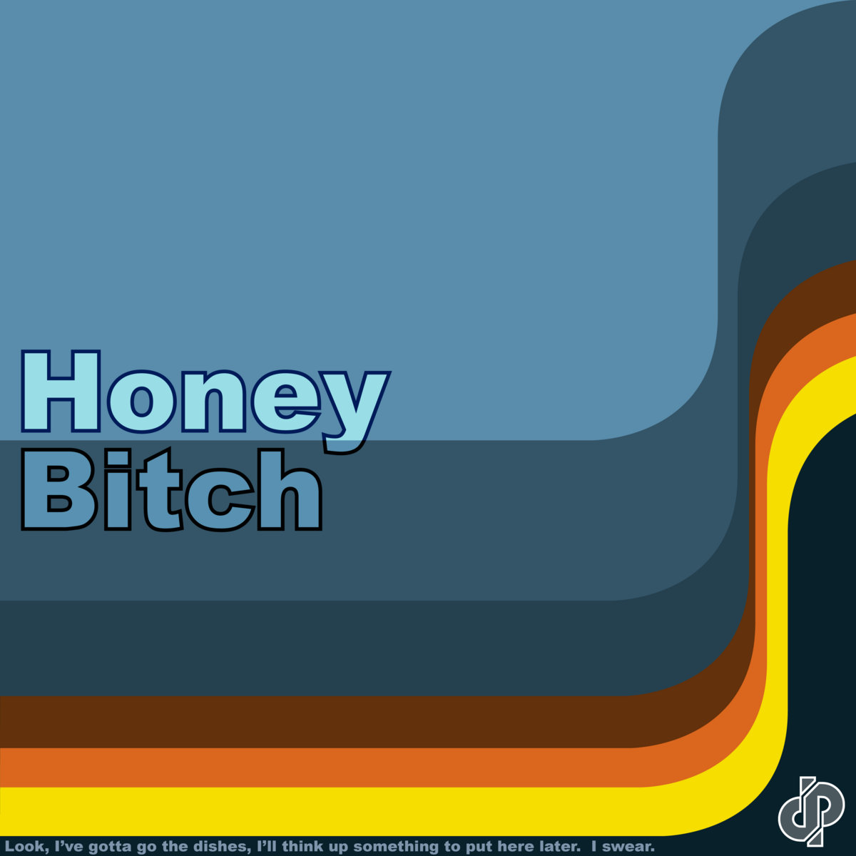 Honey Bitch | DalPlatinum