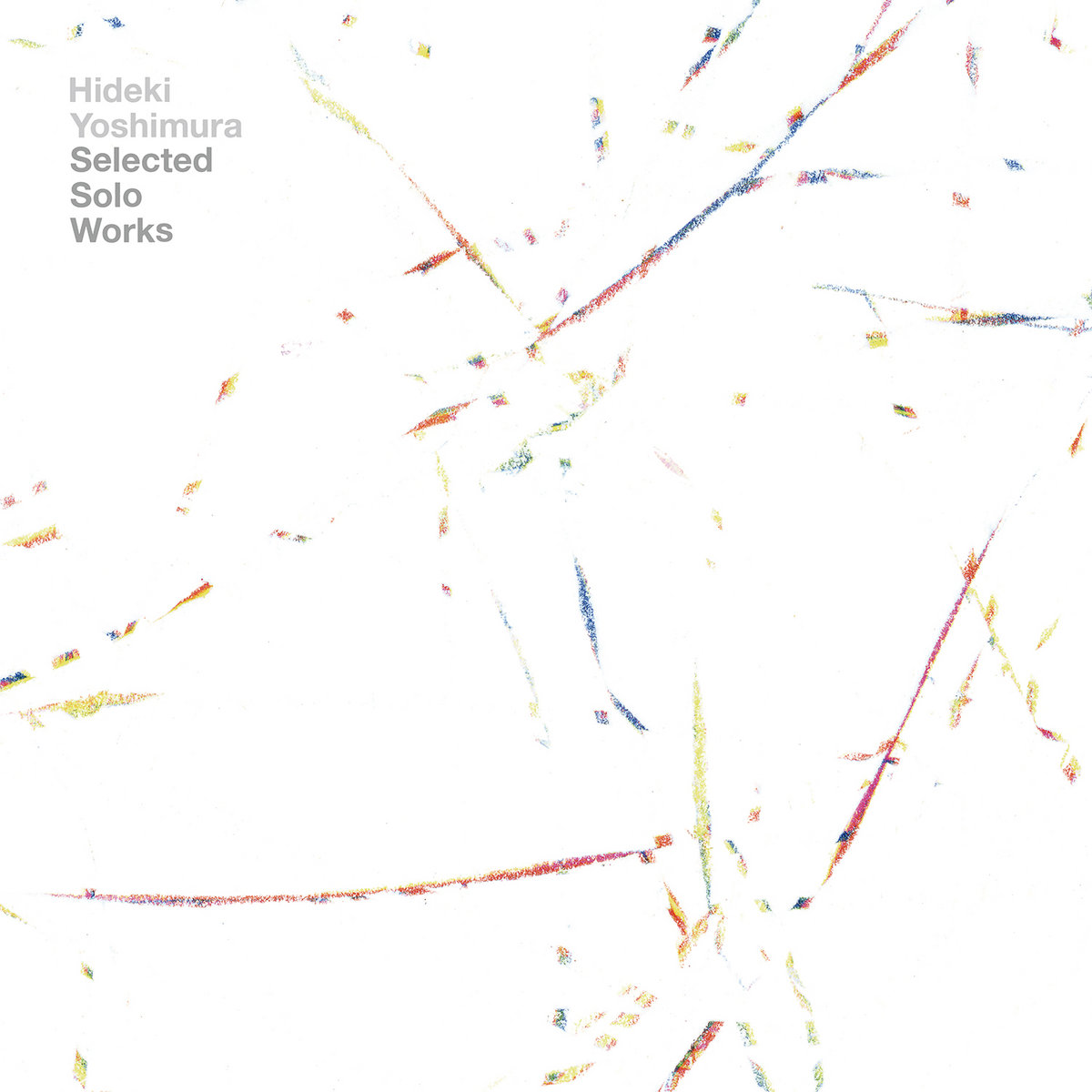 Selected Solo Works | 吉村秀樹（Hideki Yoshimura） | 7e.p.