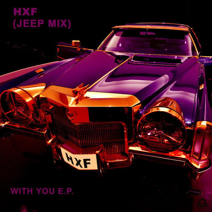 WITH YOU E.P. | (JEEP MIX) a.k.a HAF S a.k.a HXF