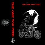 THE ONE YOU FEED - BIKER METH (Single)