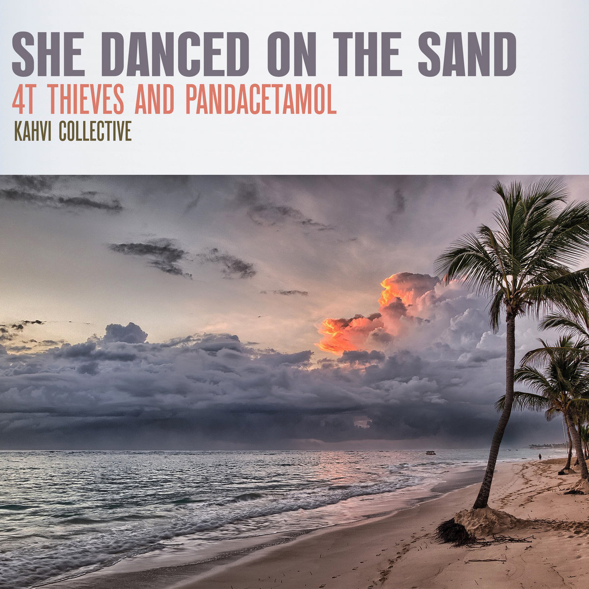4T Thieves and Pandacetamol – She danced on the sand