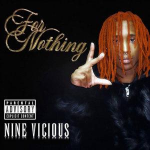Nine Vicious — FOR NOTHING