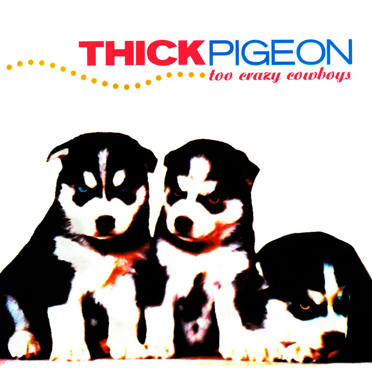 洋楽 Big Heavy Doggin' Em CD Too Crazy Cowboys | Thick Pigeon | Factory Benelux