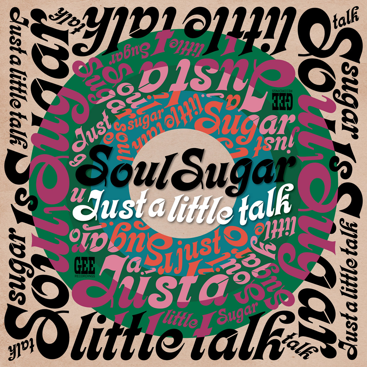 Just a little talk | SOUL SUGAR | Gee Recordings