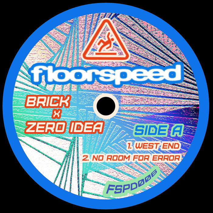 Brick vs. Zero Idea [FSPD006] | Brick x Zero Idea | Floorspeed
