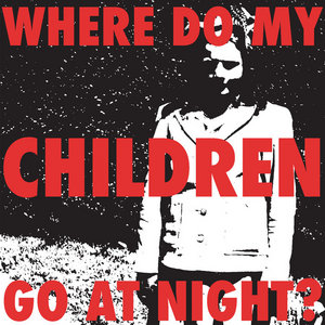 where do my children go at night? cover