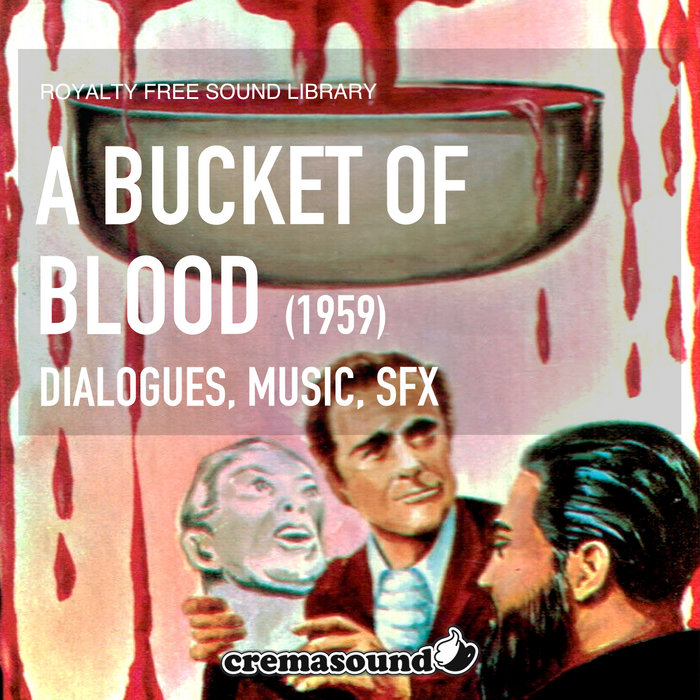 A Bucket of Blood (1959) | Sound Library | Free Sounds and Music