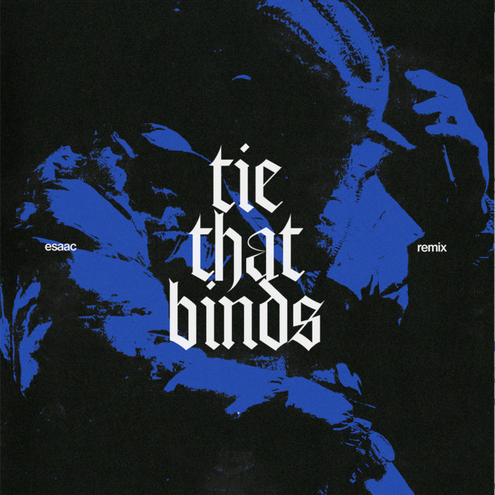 Drake Tie That Binds Esaac Remix Esaac