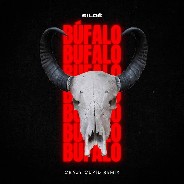 Siloe - Bufalo (Crazy Cupid Remix)