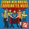 Grown Men Making Coordinated Noise Cover Art