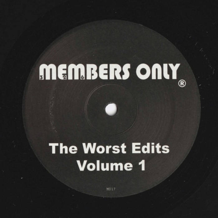 THE WORST EDITS VOL 1 EP | MEMBERS ONLY | M3MB3RS0NLY
