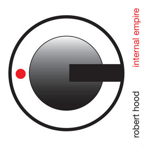 Robert Hood — Internal Empire