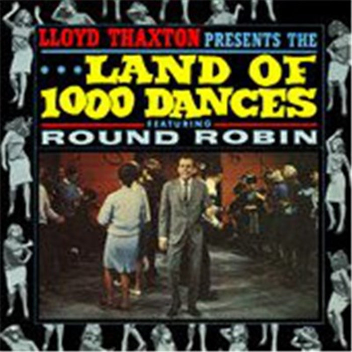Thaxton Lloyd Thaxton Presents The Land Of 1000 Dances | Round Robin