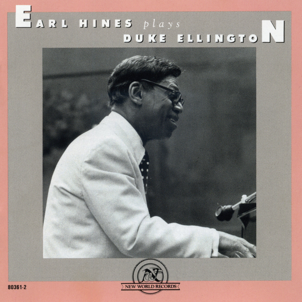 EARL HINES PLAYS DUKE ELLINGTON | Earl Hines | New World Records