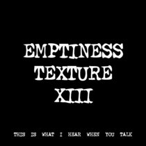 EMPTINESS TEXTURE XIII [TF00611] cover art