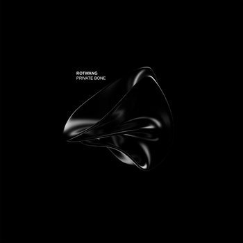 ROTWANG - PRIVATE BONE | Xelima Records