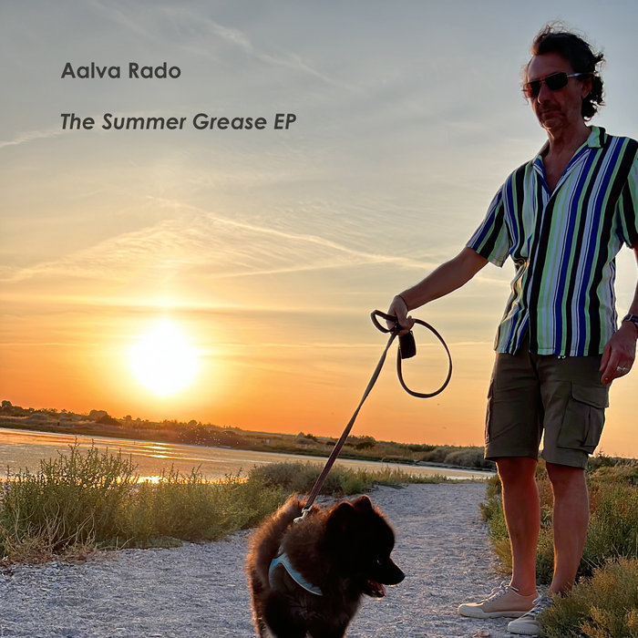 The Summer Grease - EP | Aalva Rado