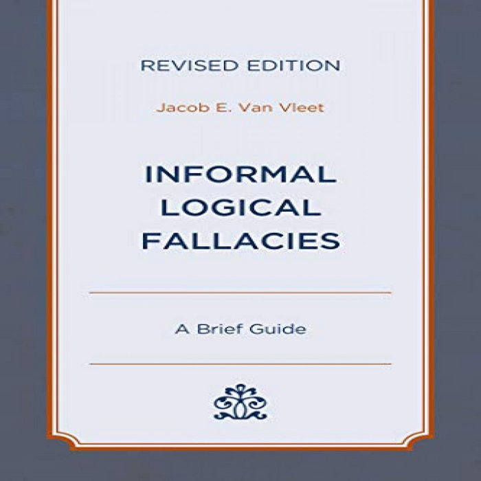 ACCESS [EPUB KINDLE PDF EBOOK] Informal Logical Fallacies A Brief