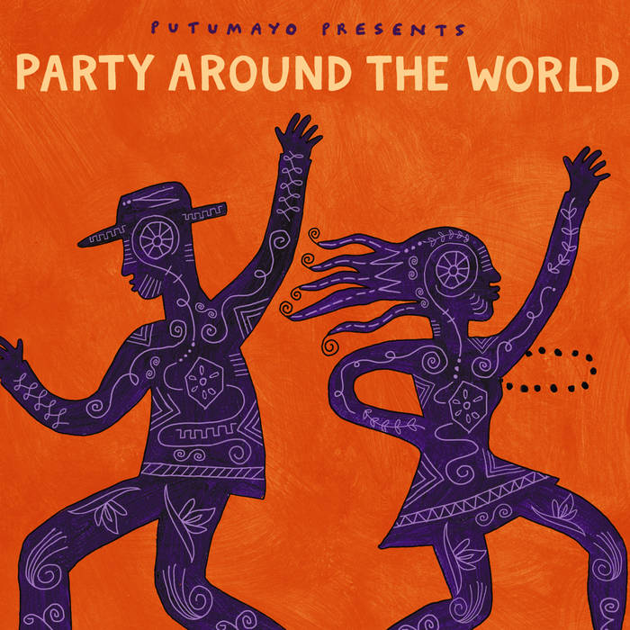 Party Around the World | Putumayo