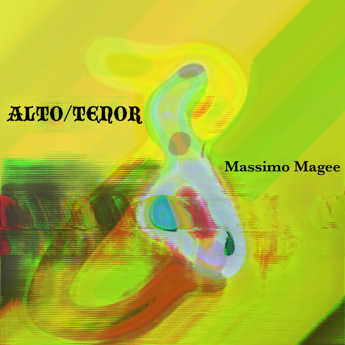 Alto/Tenor Massimo Magee Muteant Sounds label)