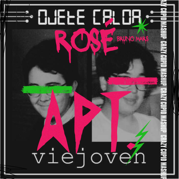 ROSE, Bruno Mars & Ojete Calor - APT & Viejoven (Crazy Cupid Mashup)