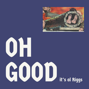 Oh Good It's Al Riggs cover