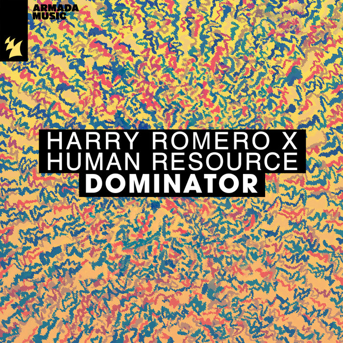 Dominator Human Resource Armada Music