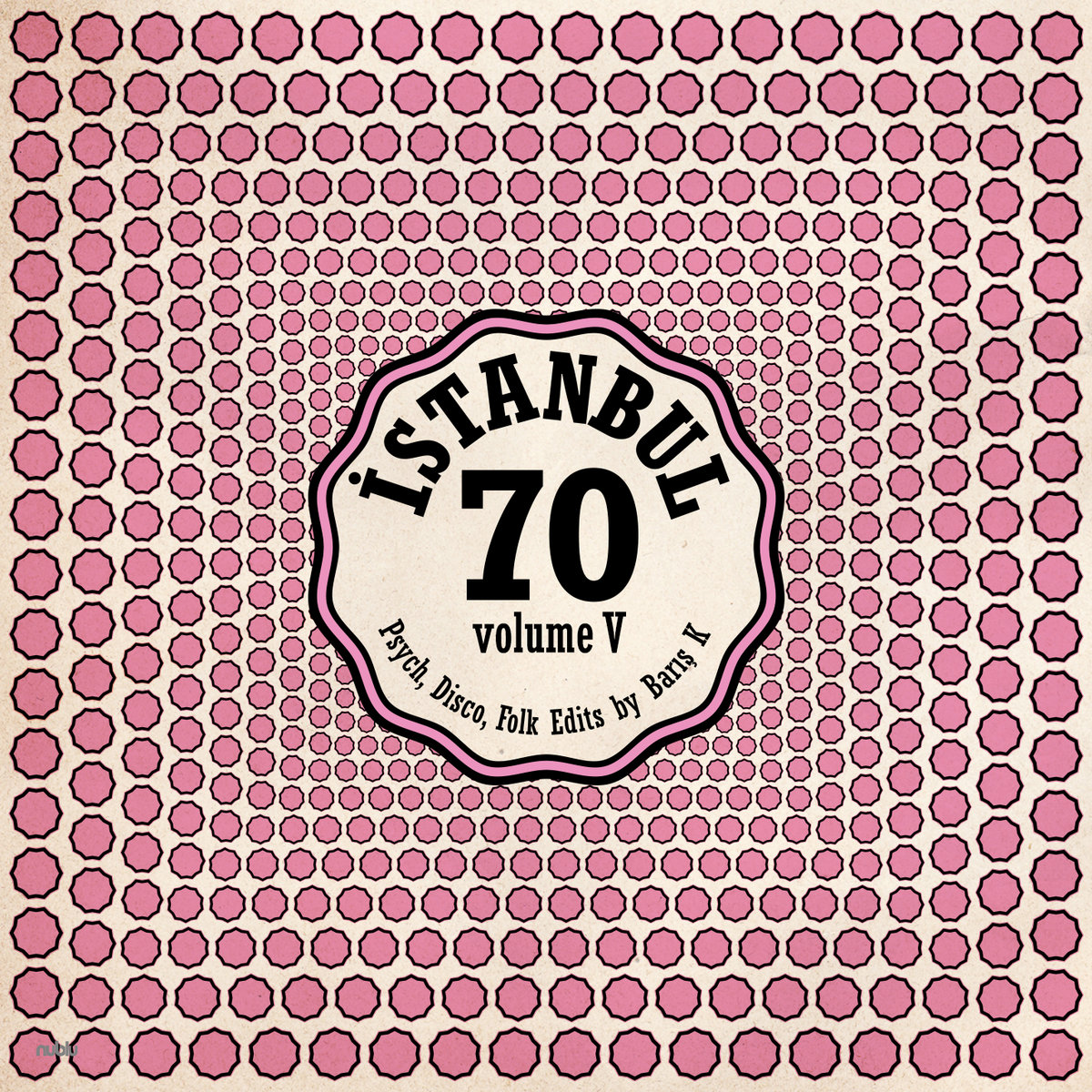 ISTANBUL 70 : Psych, Disco, Folk Edits by | Istanbul 70 by Barış K