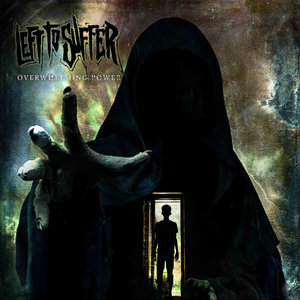 Left to Suffer — Overwhelming Power