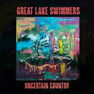 Great Lake Swimmers — Uncertain Country