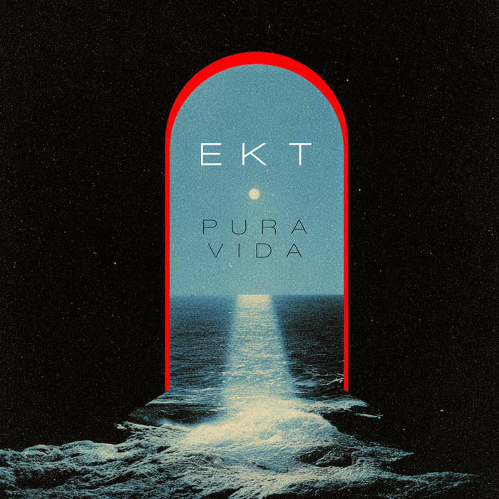 EKT  - Pura Vida - For fans of Amon Tobin, Boards of Canada, Four Tet, Aphex