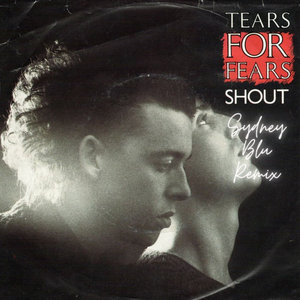 Sydney Blu — Tears for Fears - Shout (Sydney Blu Remix)