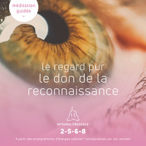 Méditation Guidée du 22-10-2022 - IP-2-5-6-8 - le regard pur - le don de la reconnaissance cover art