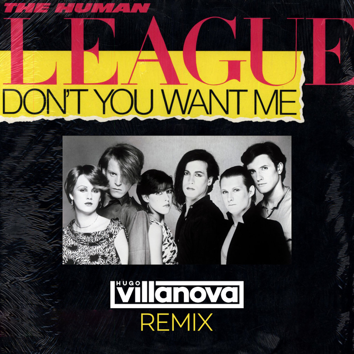 Human League - Don't You Want Me (Hugo Villanova Remix) | Hugo