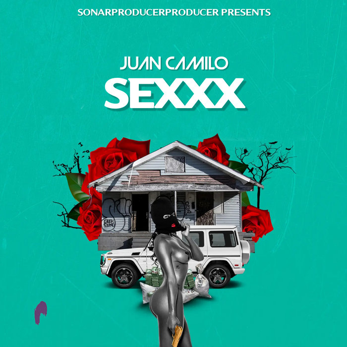 SEXXX Juan Camilo