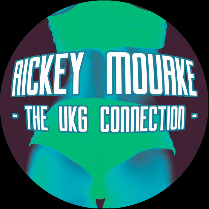 The UKG Connection Rickey Mourke