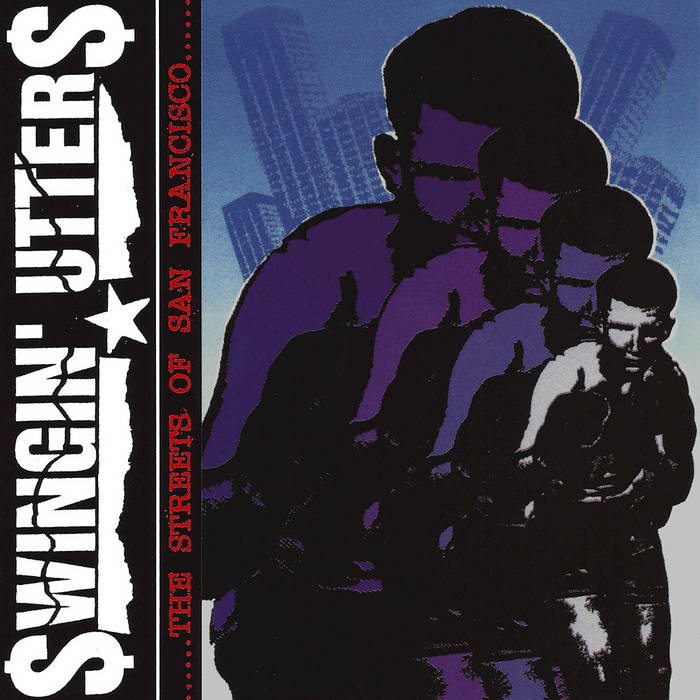 洋楽 Swingin' Utters - The Streets Of SF LP The Streets of San Francisco (Reissue) | Swingin' Utters