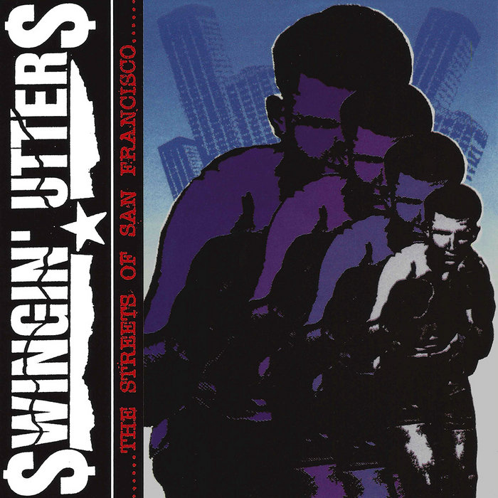 The Streets of San Francisco (Reissue) | Swingin' Utters