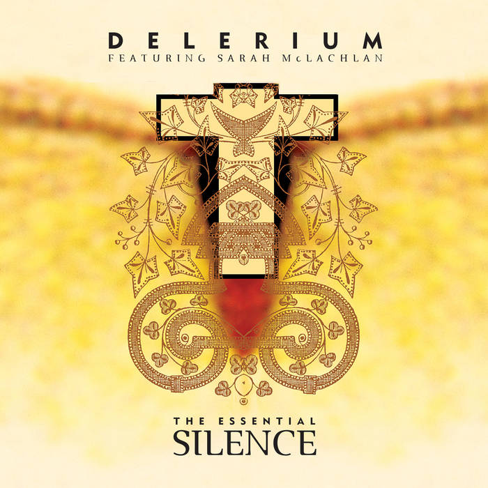 The Essential Silence (feat. Sarah McLachlan) | Delerium