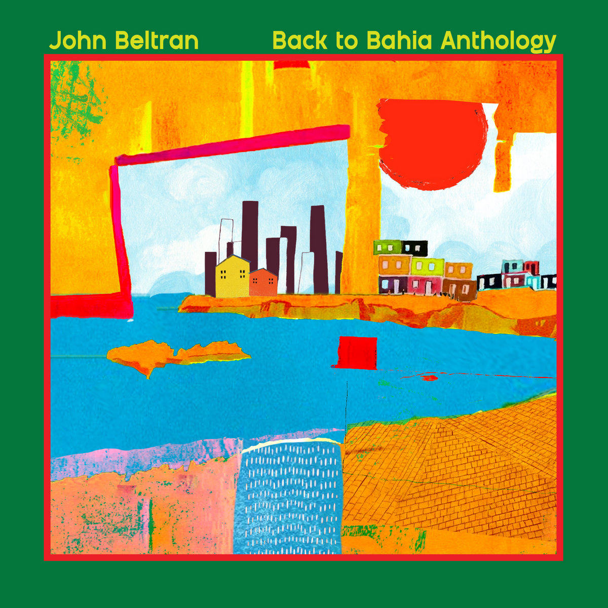 MCWRCD003 // Back to Bahia Anthology | John Beltran