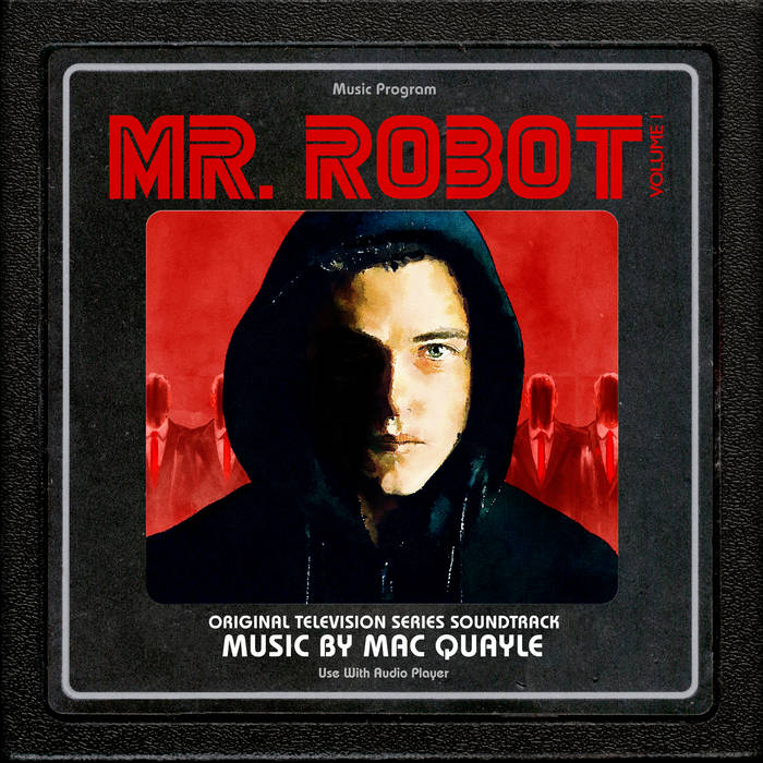 Mr. Robot - Volume 1 (Original Television Series Soundtrack) | Mac Quayle