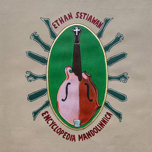 Ethan Setiawan — Encyclopedia Mandolinnica
