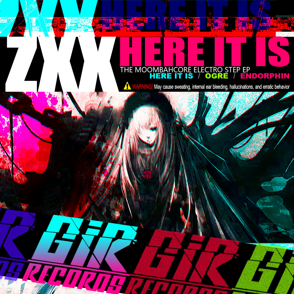 ZXX-Here It Is EP | GiR Records