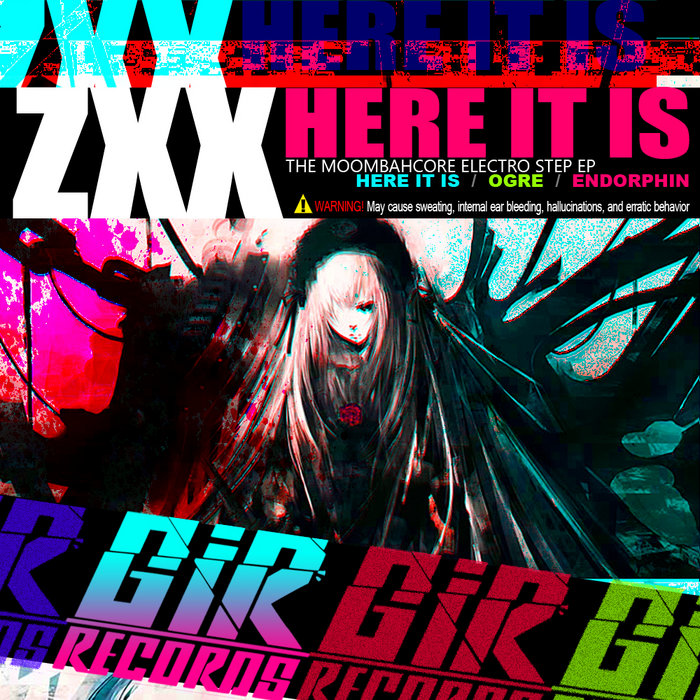 ZXX-Here It Is EP | GiR Records